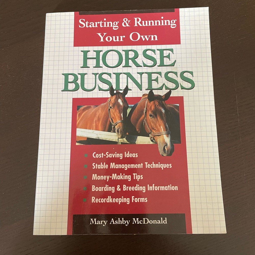 “Starting & Running Your Own Horse Business” Hardcover Book